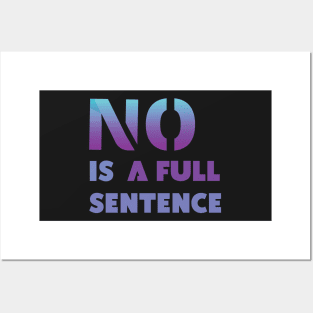 No Is A Full Sentence Posters and Art